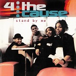 4 the cause stand by me