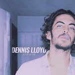 dennis lloyd nevermind