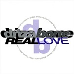 driza bone real love