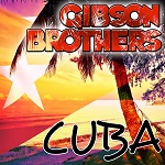 gibson brothers cuba