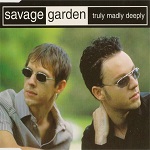 savage garden truly, madly, deeply